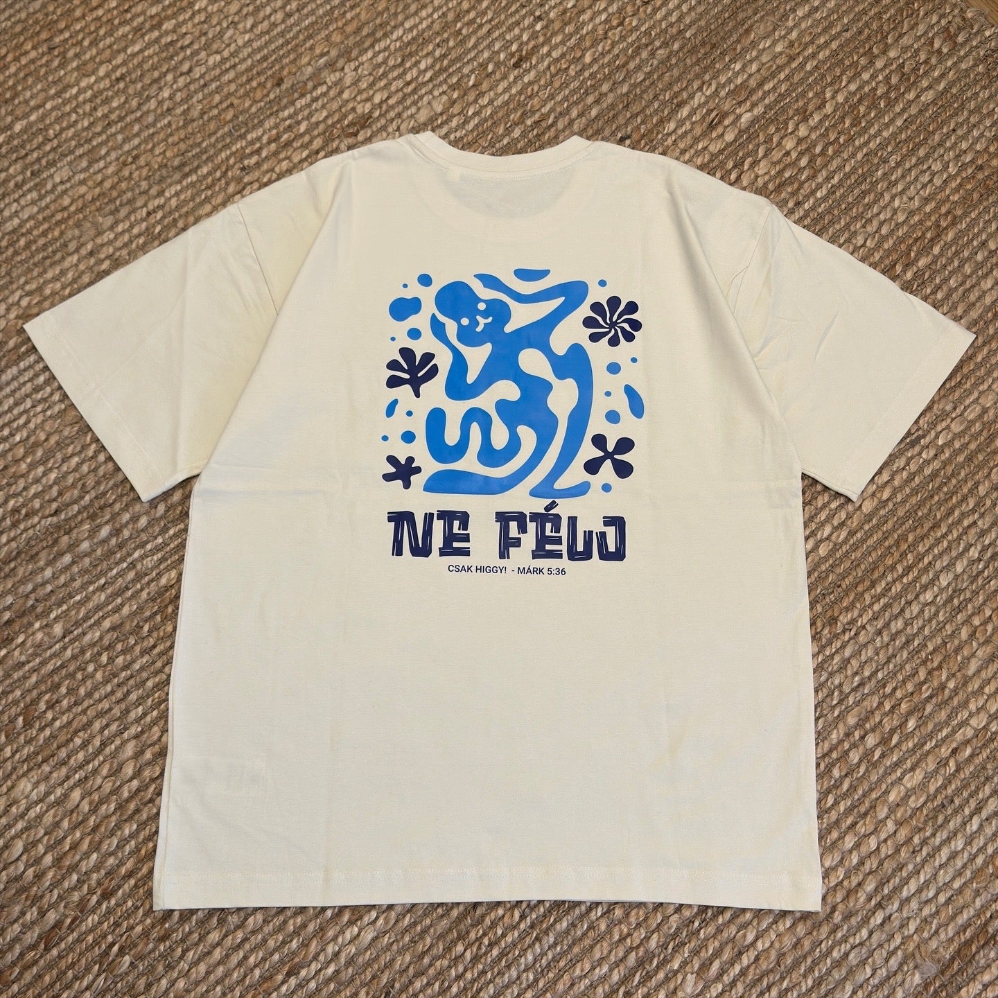 Ne Félj Csak Higgy - OVERSIZED T-shirt